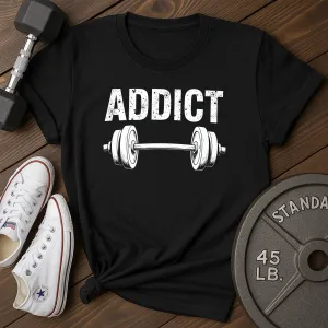Addict  T-Shirt