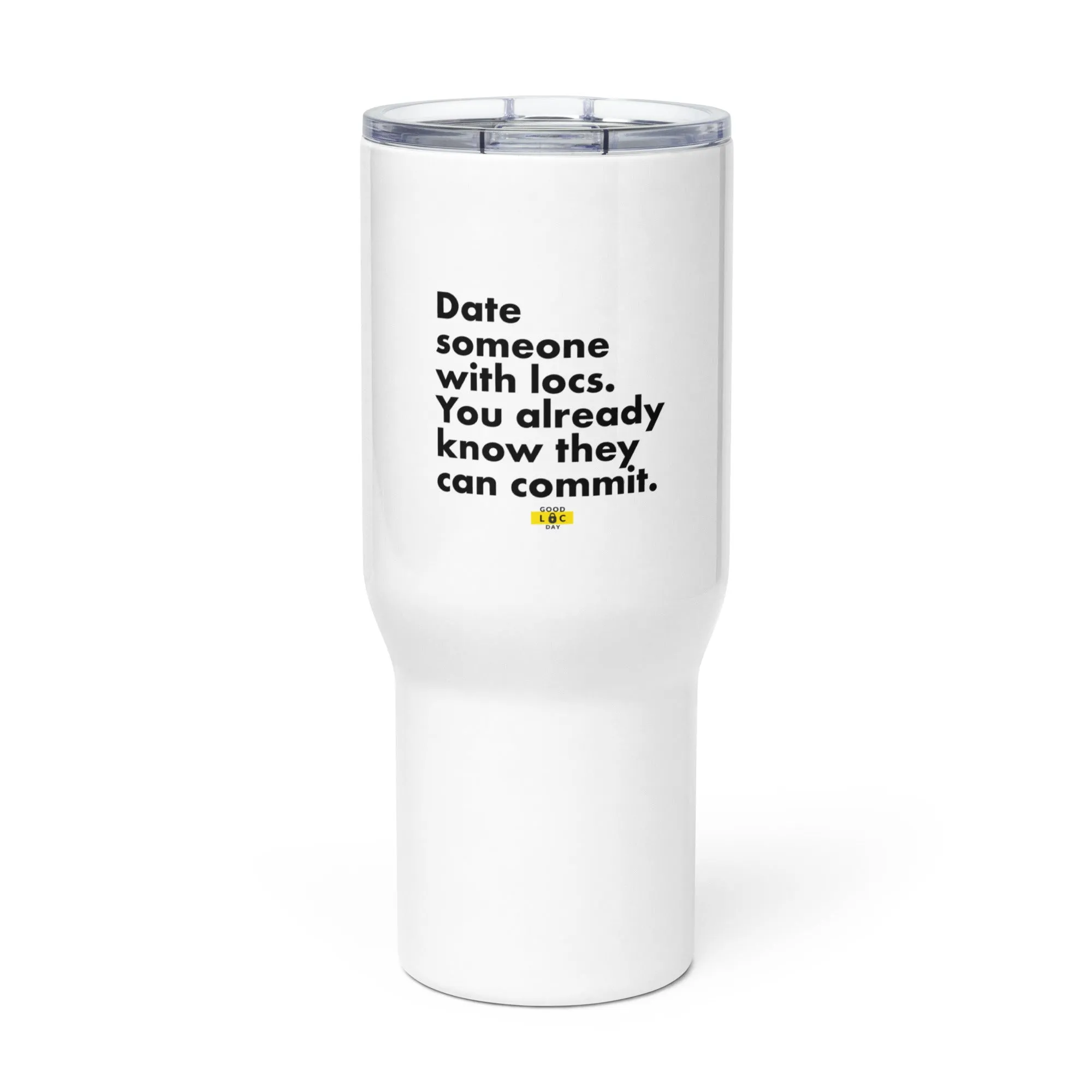 Date someone with locs Travel mug