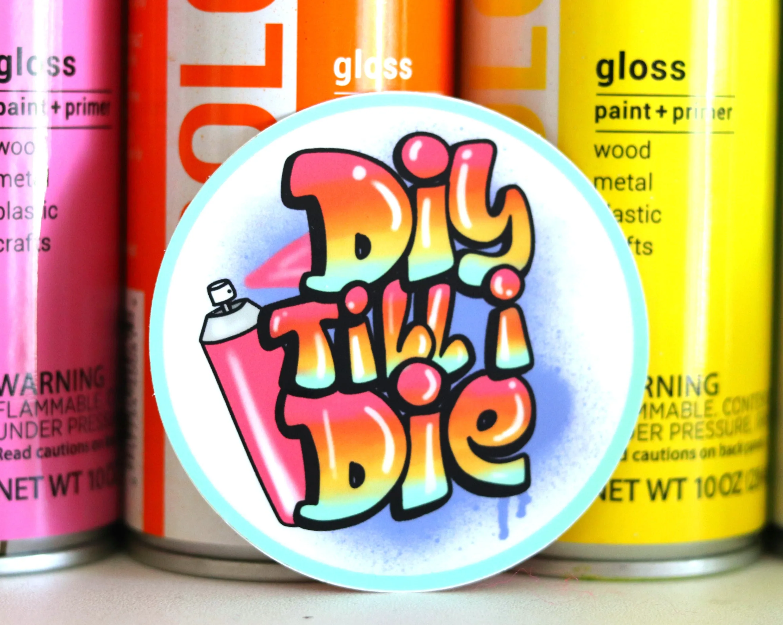 DIY till I die Sticker