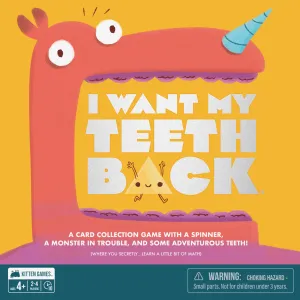 I WANT MY TEETH BACK