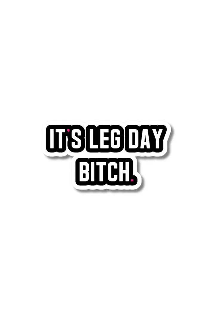 It's Leg Day Gym Sticker