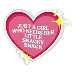 Just A Girl Who Needs Her Little Snacky Snack (Decal)