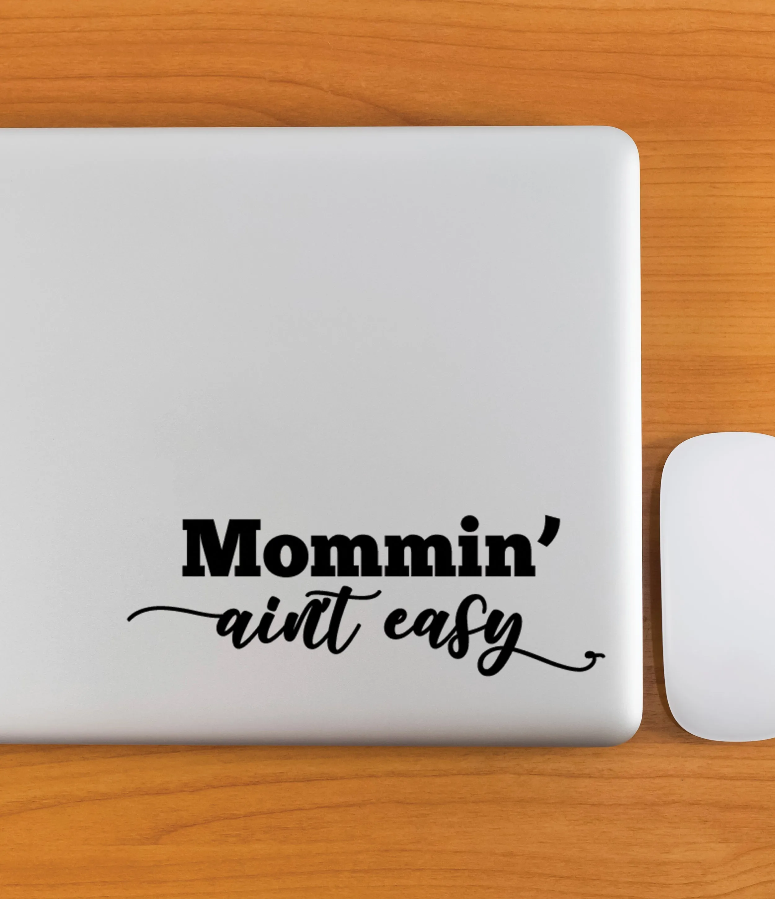 Mommin' Ain't Easy Decal