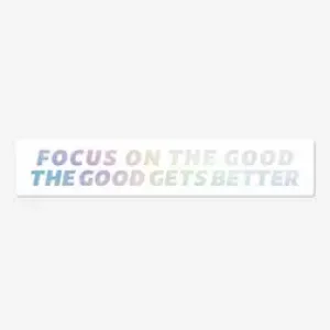 The Focus On The Good Sticker