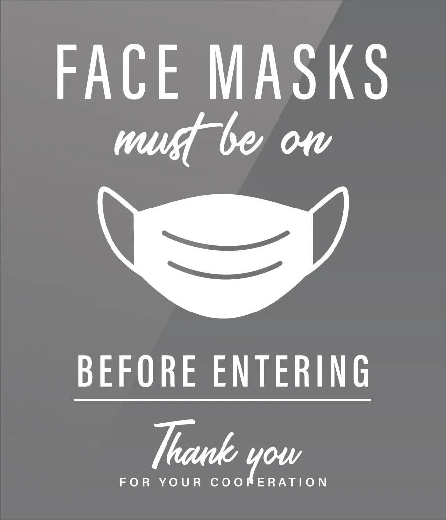 Window Cling (Clear Back) - "Face Mask Must Be On”