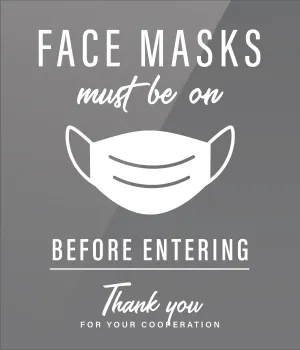 Window Cling (Clear Back) - "Face Mask Must Be On”