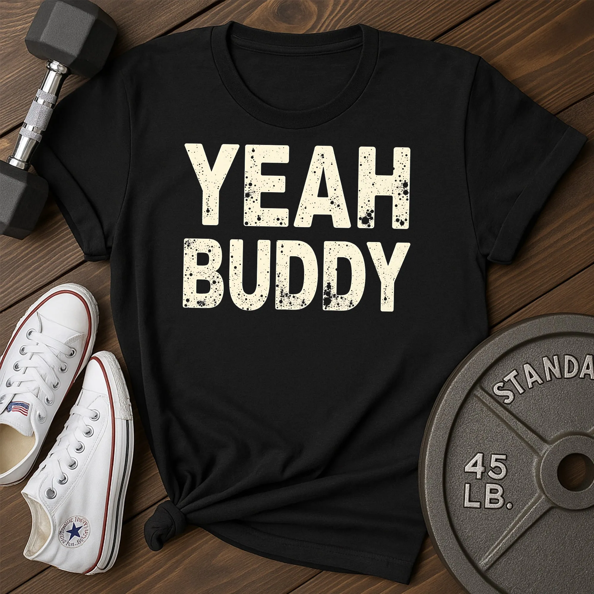 Yeah Buddy T-Shirt